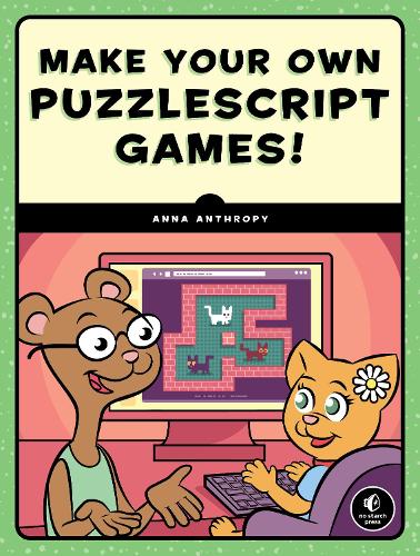 Бумажная книга «Make Your Own Puzzlescript Games», автор Анна Антропи - фото №1
