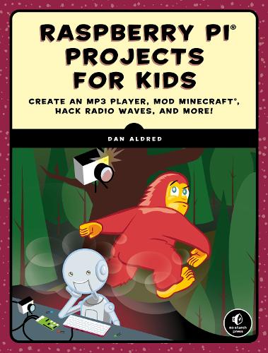 Паперова книга «Raspberry Pi Projects for Kids: Create an MP3 Player, Mod Minecraft, Hack Radio Waves, and More!», автор Ден Олдред - фото №1