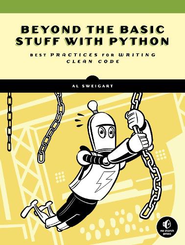 Бумажная книга «Beyond the Basic Stuff with Python: Best Practices for Writing Clean Code», автор Эл Свейгарт - фото №1