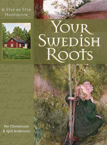 Паперова книга «Your Swedish Roots: A Step by Step Handbook», авторів К'єлл Андерссон, Пер Клеменссон - фото №1