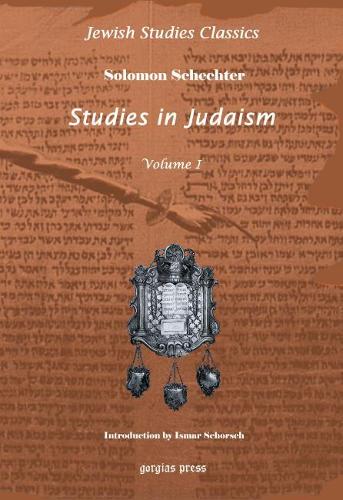 Паперова книга «Studies in Judaism (Vol 1): New Introduction by Ismar Schorsch», автор Соломон Шехтер - фото №1