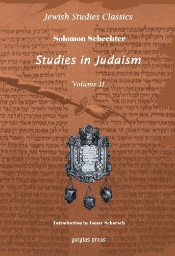 Паперова книга «Studies in Judaism (Vol 2): New Introduction by Ismar Schorsch», автор Соломон Шехтер - фото №1