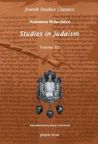 Бумажная книга «Studies in Judaism (Vol 3): New Introduction by Ismar Schorsch», автор Соломон Шехтер - фото №1