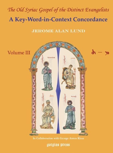 Паперова книга «The Old Syriac Gospel of the Distinct Evangelists: A Key-Word-In-Context Concordance (Vol 3)», автор Жером Лунд - фото №1