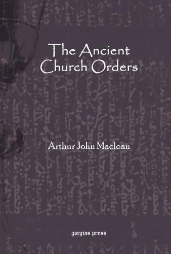 Бумажная книга «The Ancient Church Orders», автор Артур Маклин - фото №1