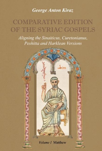 Бумажная книга «Comparative Edition of the Syriac Gospels (Vol 1): Aligning the Sinaiticus, Curetonianus, Peshitta and Harklean Versions», автор Джордж Кираз - фото №1