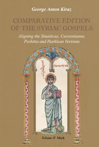 Бумажная книга «Comparative Edition of the Syriac Gospels (Vol 2): Aligning the Sinaiticus, Curetonianus, Peshitta and Harklean Versions», автор Джордж Кираз - фото №1