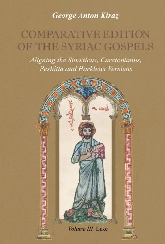 Бумажная книга «Comparative Edition of the Syriac Gospels (Vol 3): Aligning the Sinaiticus, Curetonianus, Peshitta and Harklean Versions», автор Джордж Кираз - фото №1