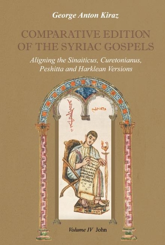 Бумажная книга «Comparative Edition of the Syriac Gospels (Vol 4): Aligning the Sinaiticus, Curetonianus, Peshitta and Harklean Versions», автор Джордж Кираз - фото №1
