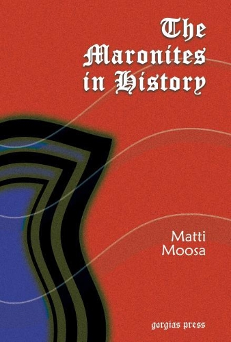 Паперова книга «The Maronites in History: Second Edition», автор Матті Мооса - фото №1