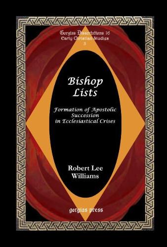 Бумажная книга «Bishop Lists: Formation of Apostolic Succession of Bishops in Ecclesiastical Crises», автор Роберт Уильямс - фото №1