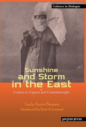 Бумажная книга «Sunshine and Storm in the East, or Cruises to Cyprus and Constantinople: New Introduction by Scott A. Leonard», автор Леди Енни Брасси - фото №1