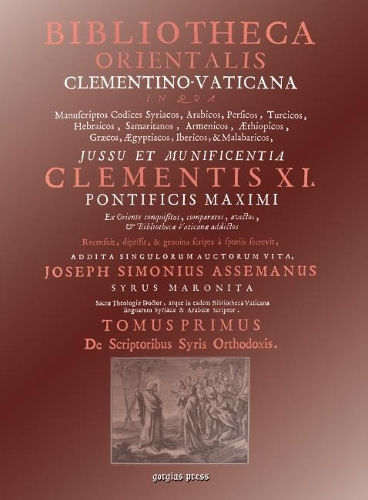 Бумажная книга «Bibliotheca Orientalis Clementino-Vaticana (Vol 1-4): An Encyclopedia of Syriac Authors», автор Джозеф Ассемани - фото №1