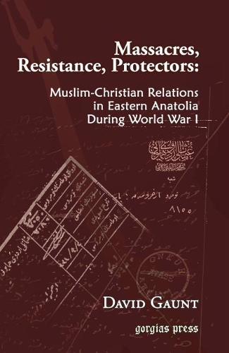 Бумажная книга «Massacres, Resistance, Protectors: Muslim-Christian Relations in Eastern Anatolia during World War I», автор Девид Гонт - фото №1