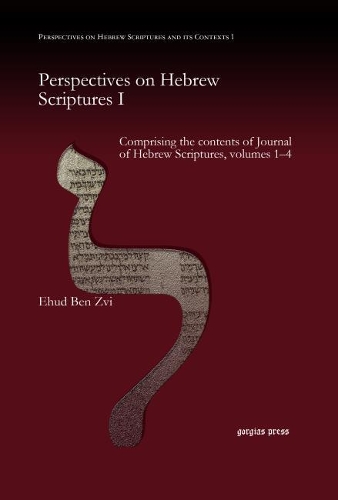 Бумажная книга «Perspectives on Hebrew Scriptures I: Comprising the contents of Journal of Hebrew Scriptures, volumes 1–4», автор Эхуд Бен Цви - фото №1