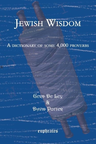 Бумажная книга «Jewish Wisdom: A dictionary of some 4,000 proverbs», авторов Дэвид Поттер, Де Лей Герд - фото №1