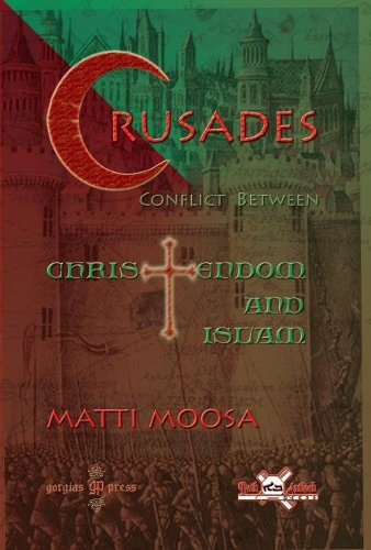 Бумажная книга «The Crusades: Conflict Between Christendom and Islam», автор Матти Мооса - фото №1