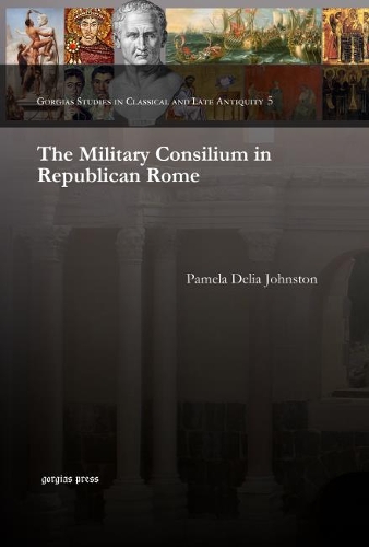 Бумажная книга «The Military Consilium in Republican Rome», автор Памела Джонстон - фото №1