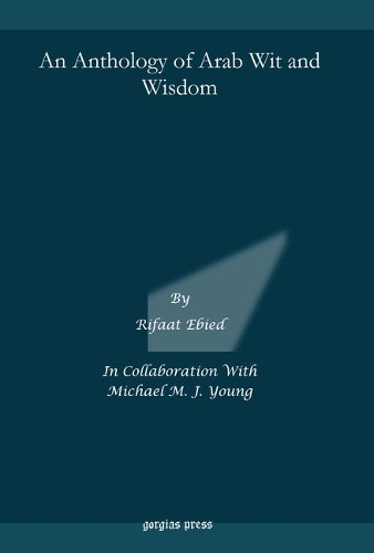 Бумажная книга «An Anthology of Arab Wit and Wisdom», авторов Майкл Янг, Рифаат Эбиед - фото №1