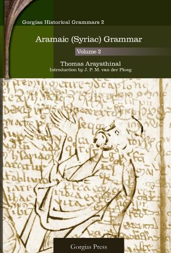 Бумажная книга «Aramaic (Syriac) Grammar (Vol 2)», авторов Дж. П. М. ван дер Плоег, Томас Араятинал - фото №1
