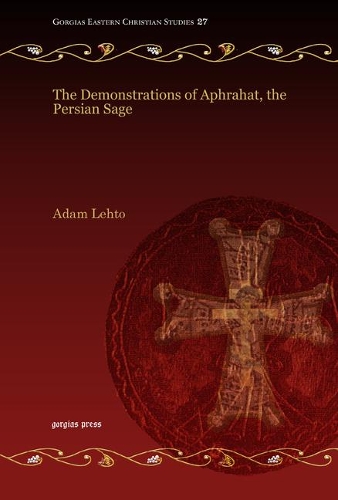 Бумажная книга «The Demonstrations of Aphrahat, the Persian Sage», автор Адам Лехто - фото №1