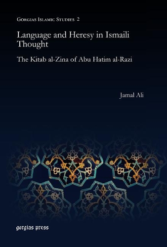 Бумажная книга «Language and Heresy in Ismaili Thought: The Kitab al-Zina of Abu Hatim al-Razi», автор Джамал Али - фото №1