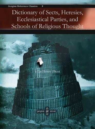 Бумажная книга «Dictionary of Sects, Heresies, Ecclesiastical Parties, and Schools of Religious Thought», автор Джон Блант - фото №1