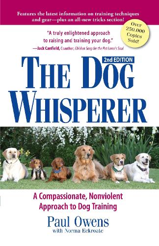 Паперова книга «The Dog Whisperer: A Compassionate, Nonviolent Approach to Dog Training», автор Пол Оуенс - фото №1
