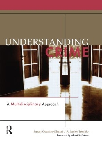 Паперова книга «Understanding Crime: A Multidisciplinary Approach», авторів А. Хав'єр Тревіно, Сьюзен Гуаріно-Геззі - фото №1