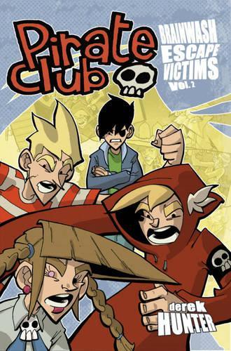 Паперова книга «Pirate Club Volume 2: Brainwash Escape Victims», автор Дерек Хантер - фото №1