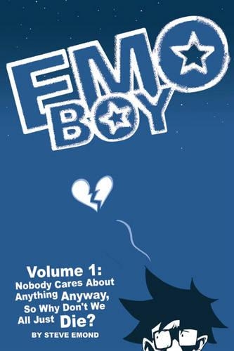 Паперова книга «Emo Boy Volume 1: Nobody Cares About Anything Anyway, So Why Don't We All Just Die?», автор Стів Едмонд - фото №1