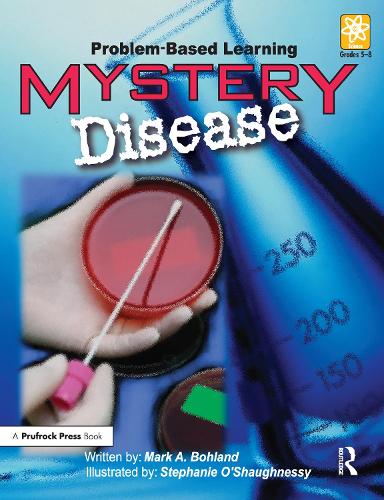 Бумажная книга «Mystery Disease: Problem-Based Learning (Grades 5-8)», автор Марк А. Бохланд - фото №1