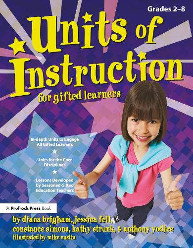 Паперова книга «Units of Instruction for Gifted Learners: Grades 2-8», авторів Констанс Сімонс, Діана Брігхем, Джессіка Фелл - фото №1