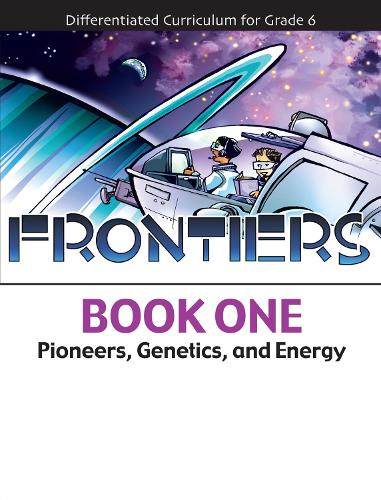 Бумажная книга «Frontiers: Pioneers, Genetics, and Energy (Book 1)», авторов Бренда МакГи, Дебби Кайзер Триска, Сара Вулфинсон - фото №1