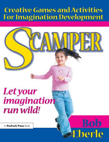 Бумажная книга «Scamper: Creative Games and Activities for Imagination Development (Combined ed., Grades 2-8)», автор Боб Эберле - фото №1