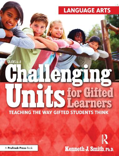 [object Object] «Challenging Units for Gifted Learners: Teaching the Way Gifted Students Think (Language Arts, Grades 6-8)», автор Кеннет Дж. Сміт - фото №1