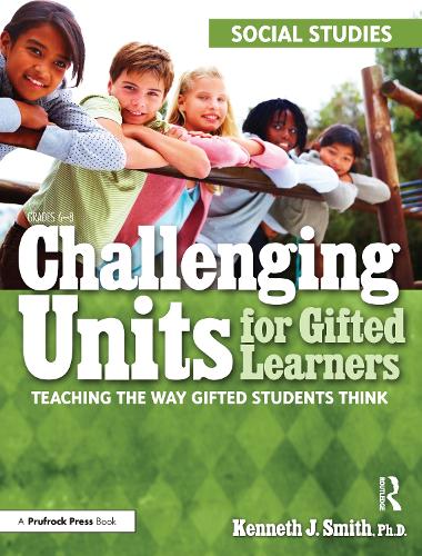 [object Object] «Challenging Units for Gifted Learners: Teaching the Way Gifted Students Think (Social Studies, Grades 6-8)», автор Кеннет Дж. Сміт - фото №1