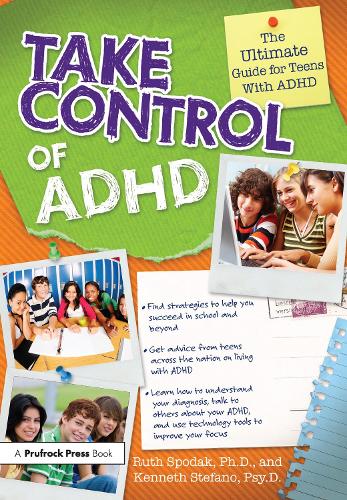 Бумажная книга «Take Control of ADHD: The Ultimate Guide for Teens With ADHD», авторов Кеннет Стефано, Рут Сподак - фото №1