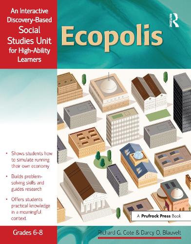 Паперова книга «Ecopolis: An Interactive Discovery-Based Social Studies Unit for High-Ability Learners (Grades 6-8)», авторів Дарсі Блаувельт, Річард Кот - фото №1