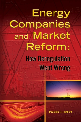 Паперова книга «Energy Companies and Market Reform: How Deregulation Went Wrong», автор Джеремайя Ламберт - фото №1