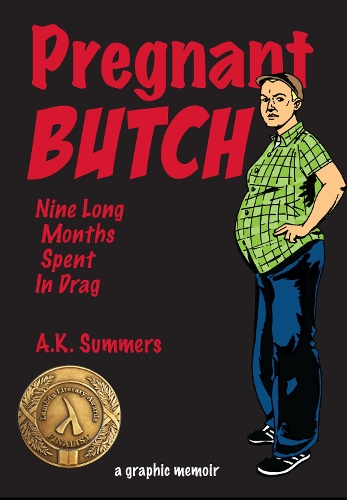 Паперова книга «Pregnant Butch: Nine Long Months Spent in Drag», автор А. К. Саммерс - фото №1