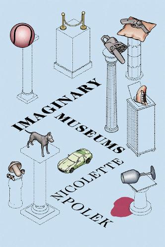 Паперова книга «Imaginary Museums: Stories», автор Ніколетта Полек - фото №1