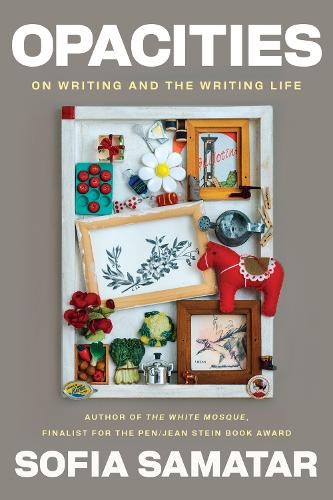 Бумажная книга «Opacities: On Writing and the Writing Life», автор София Саматар - фото №1