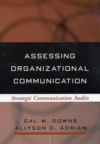 Бумажная книга «Assessing Organizational Communication: Strategic Communication Audits», авторов Эллисон Д. Адриан, Кэл В. Даунс - фото №1