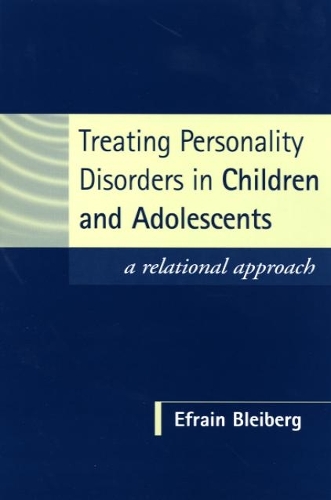 Бумажная книга «Treating Personality Disorders in Children and Adolescents: A Relational Approach», автор Эфраин Блейберг - фото №1