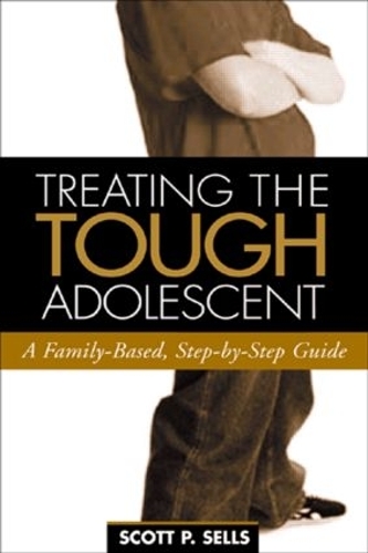 Бумажная книга «Treating the Tough Adolescent: A Family-Based, Step-by-Step Guide», автор Скотт П. Селлс - фото №1