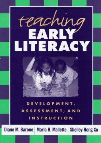 Паперова книга «Teaching Early Literacy: Development, Assessment, and Instruction», авторів Діана М. Бароун, Марла Х. Маллетт, Шеллі Хонг Сюй - фото №1