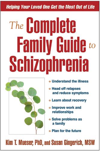 Бумажная книга «The Complete Family Guide to Schizophrenia: Helping Your Loved One Get the Most Out of Life», авторов Ким Т. Mueser, Сьюзен Джинджерич - фото №1