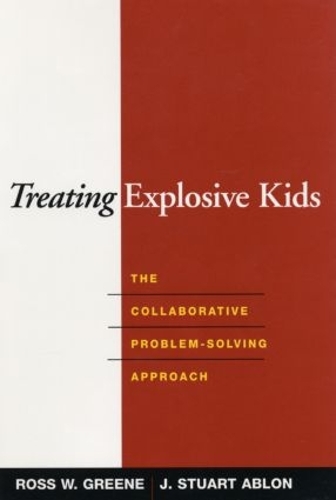 Паперова книга «Treating Explosive Kids: The Collaborative Problem-Solving Approach», авторів Дж. Стюарт Аблон, Росс В. Грін - фото №1