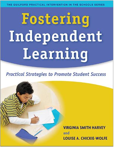 Паперова книга «Fostering Independent Learning: Practical Strategies to Promote Student Success», авторів Луїза А. Чікі-Вульф, Вірджинія Сміт Харві - фото №1